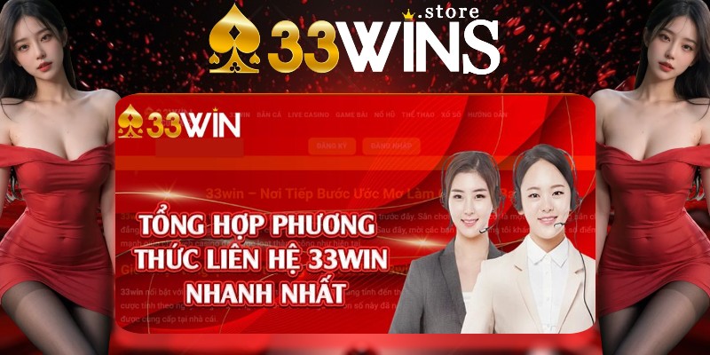Giới thiệu các cách liên hệ 33Win phổ biến Giới thiệu các cách liên hệ 33Win phổ biến