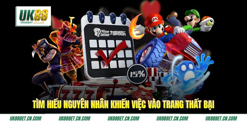 Tìm hiểu nguyên nhân khiến việc vào trang thất bại